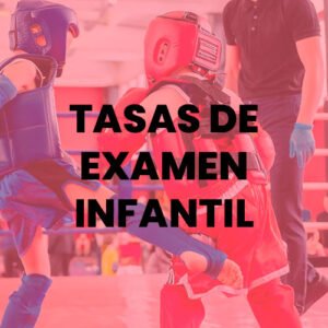Tasa de examen - Infantil